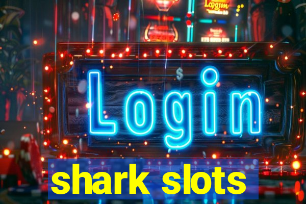 shark slots